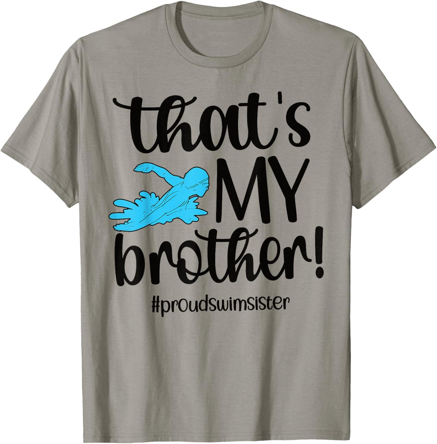 That's My Brother Proud Swim Sister Swimming Sister T-Shirt - T-Shirt | Sand
