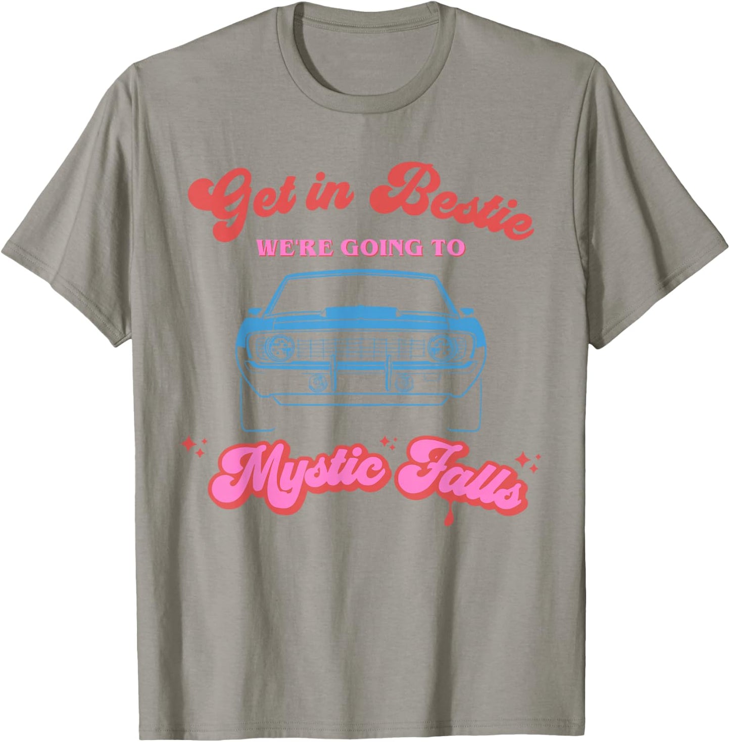 Get in Bestie We're Going to Mystic Falls Virginia | Vervain T-Shirt - T-Shirt | Sand