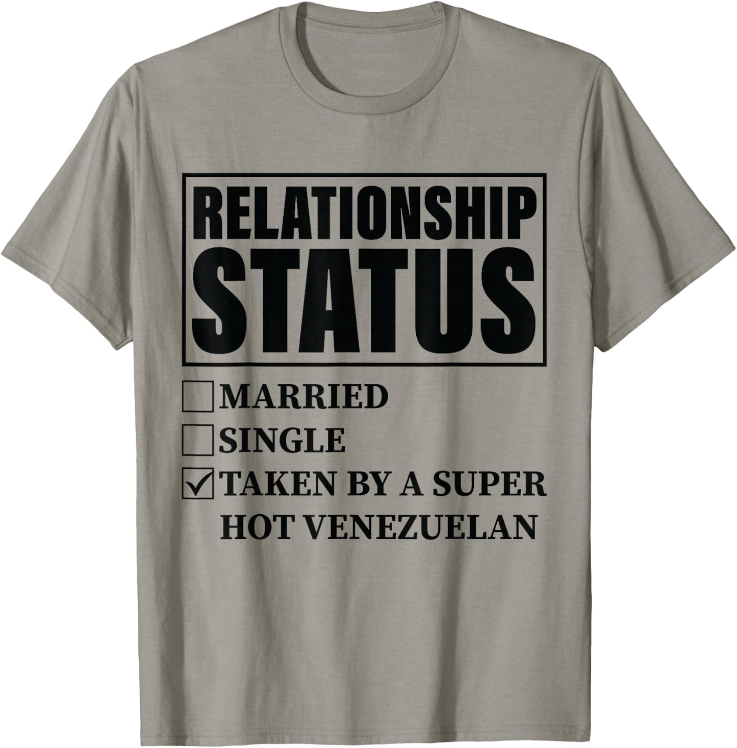 Venezuela Relationship - Taken By Super Hot Venezuelan T-Shirt - T-Shirt | Sand