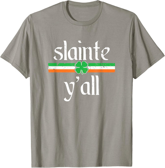Funny St Patricks Day Shirt Irish Toast Cheers Slainte Y'all T-Shirt - T-Shirt | Sand