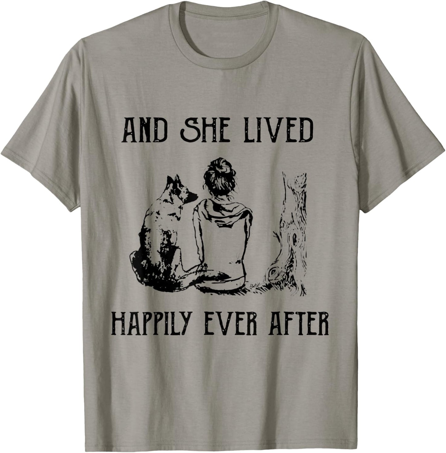 Women's And She Lived Happily Ever After Funny Dogs T-Shirt - T-Shirt | Sand