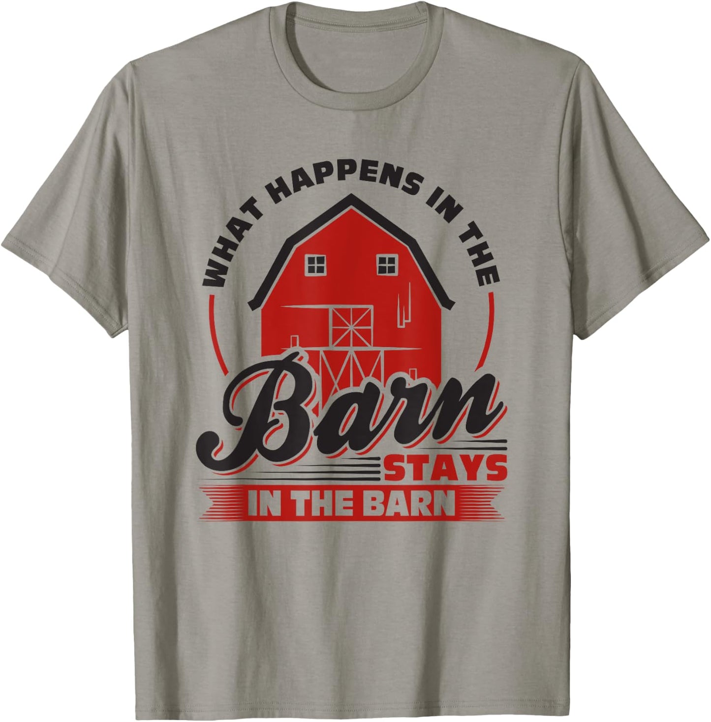 What Happens In The Barn Stays In The Barn, Farmer T-Shirt - T-Shirt | Sand