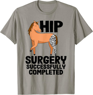 Hip Surgery Successfully Completed Horse Funny Recovery T-Shirt - T-Shirt | Sand