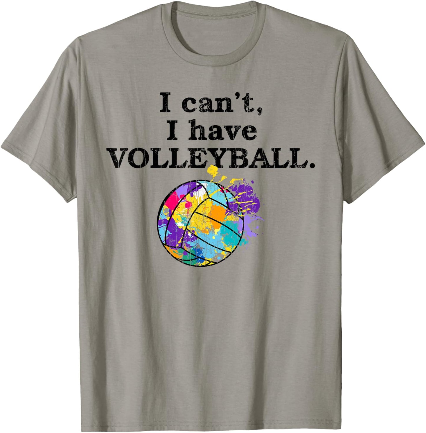 I Can't I Have Volleyball Funny Graphic For Player Coach T-Shirt - T-Shirt | Sand