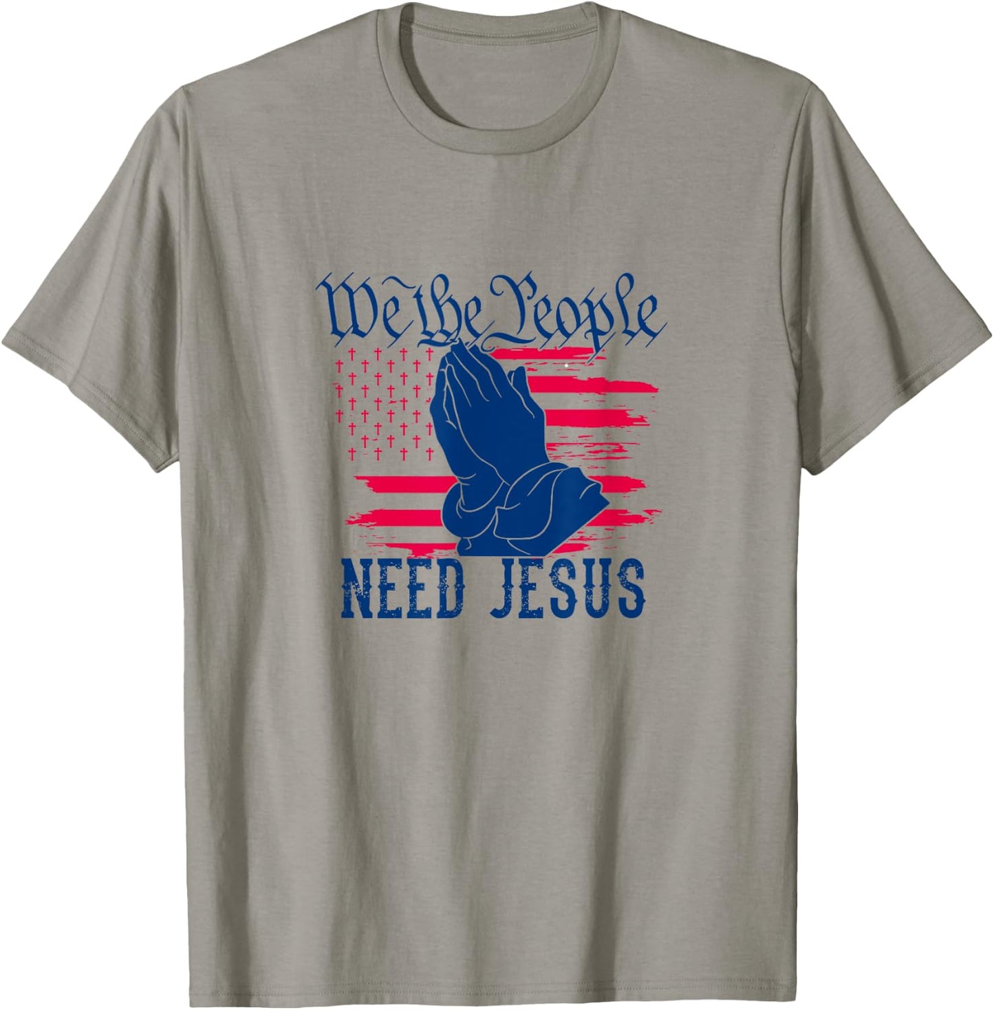 Patriotic We The People Need Jesus Christian Flag Prayer Women Kids Men T-Shirt - T-Shirt | Sand
