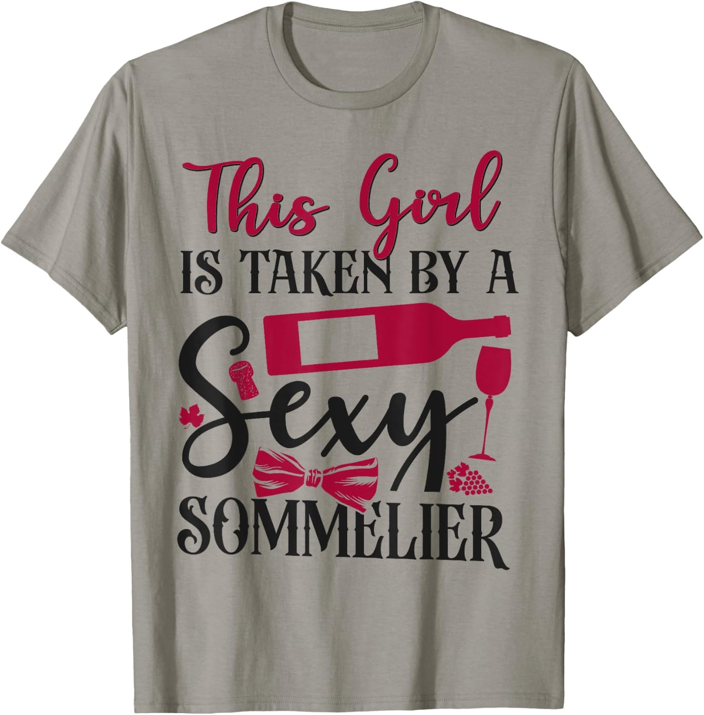 Sommelier Wine Drinking Tasting Girl Wife This Girl Is Taken T-Shirt - T-Shirt | Sand
