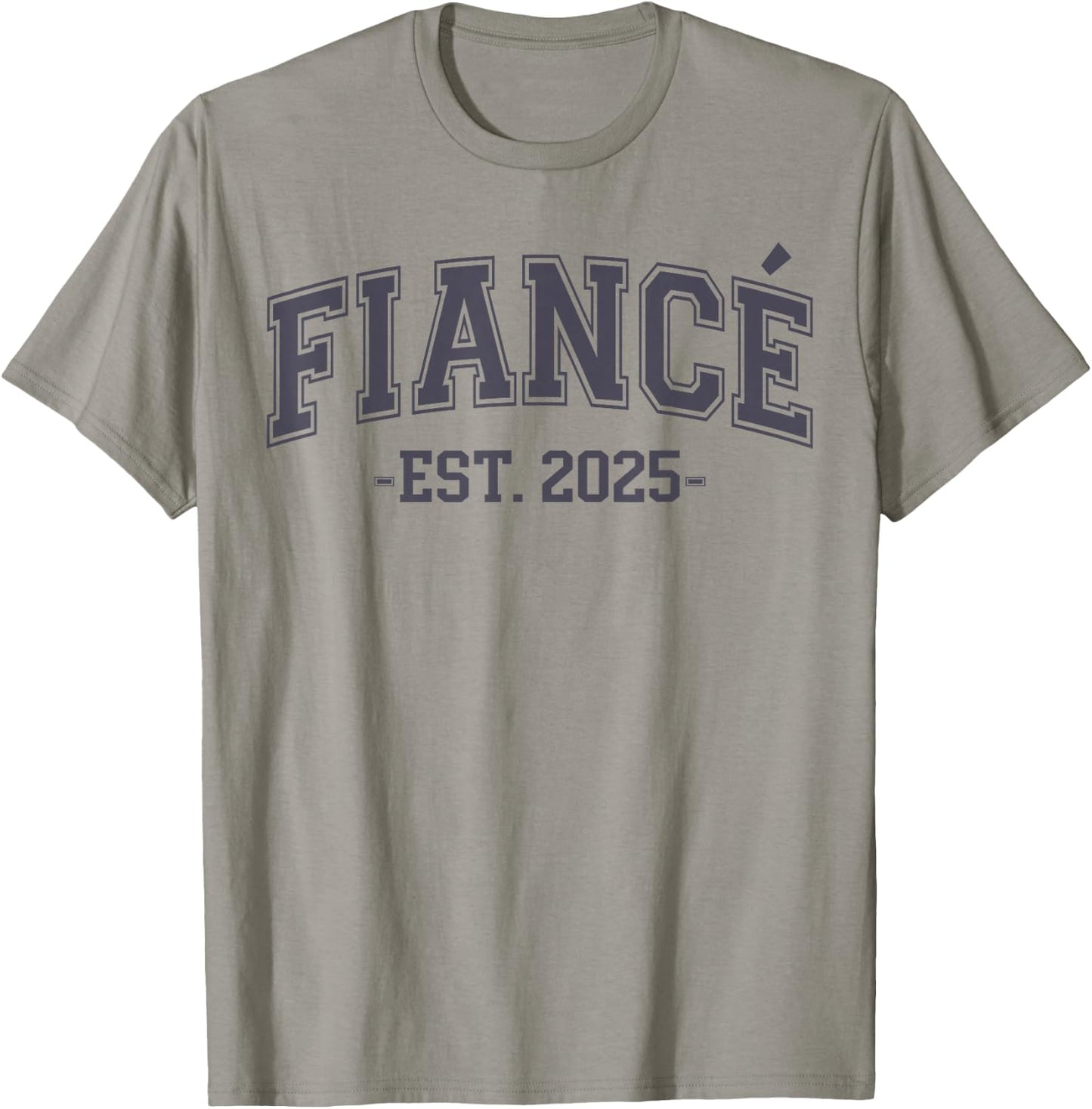 Fiancé Est. 2025, Engaged Future Husband Engagement Fiancé T-Shirt - T-Shirt | Sand