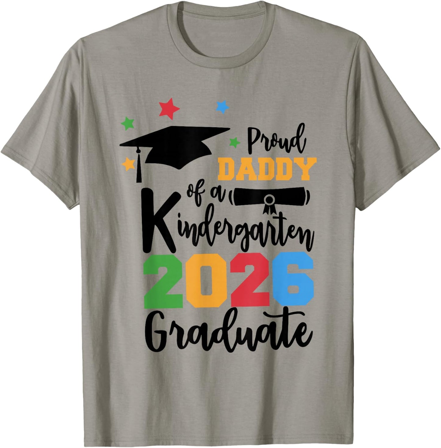 Proud Daddy of A Kindergarten Class of 2026 Graduate Grad T-Shirt - T-Shirt | Sand