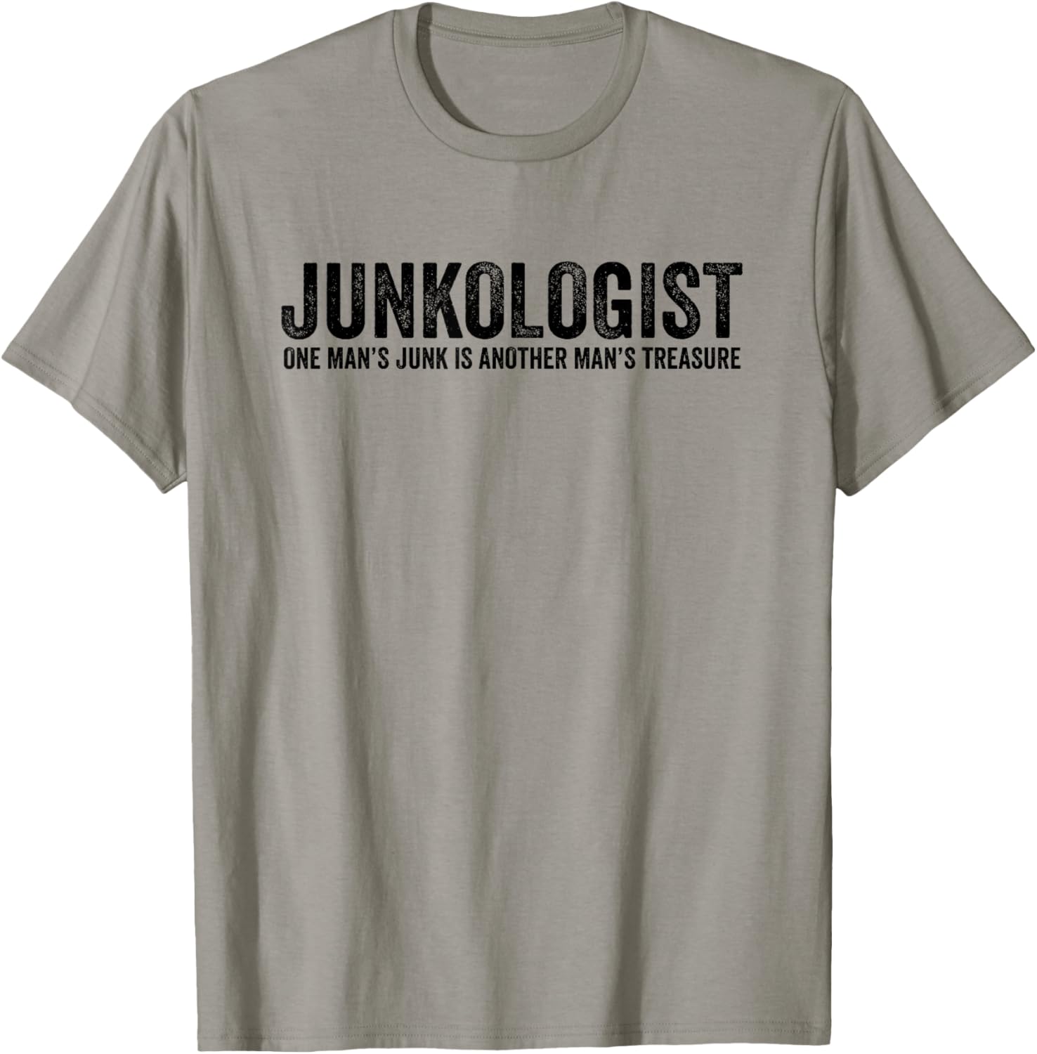 Junkologist One Man's Junk Is Another Man's Treasure Funny T-Shirt - T-Shirt | Sand