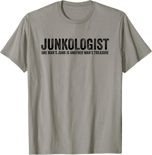 Junkologist One Man's Junk Is Another Man's Treasure Funny T-Shirt - T-Shirt | Sand