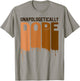 Unapologetically Dope Melanin Poppin Proud Black Women Small T-Shirt - T-Shirt | Sand