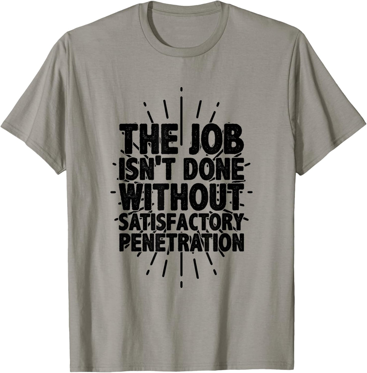 Pipe Flirt Pipeliner Welder Welding Penetration Funny Gag T-Shirt - T-Shirt | Sand