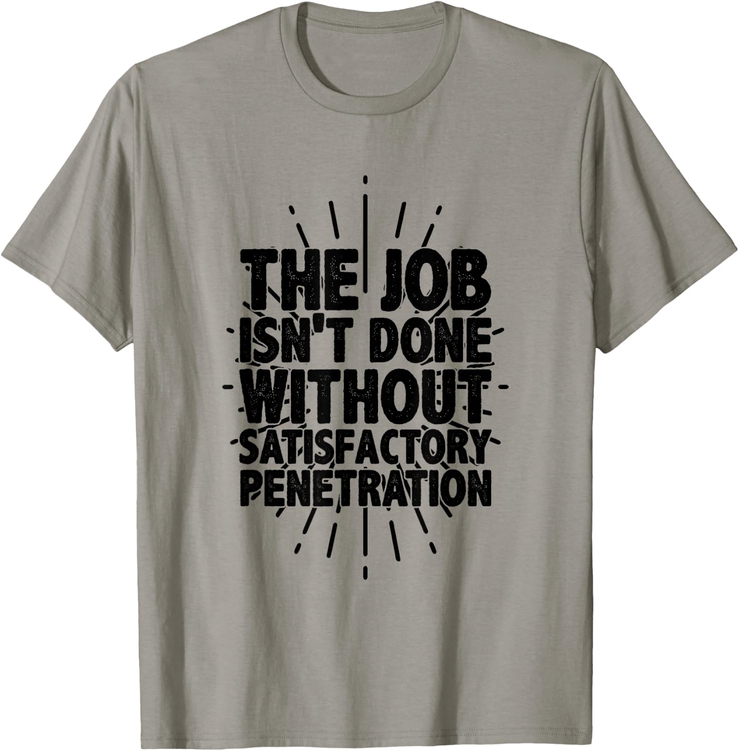Pipe Flirt Pipeliner Welder Welding Penetration Funny Gag T-Shirt - T-Shirt | Sand