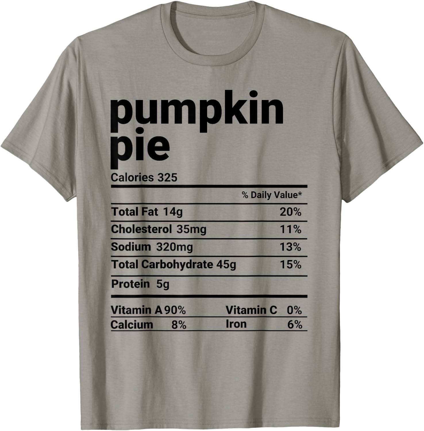 Pumpkin Pie Nutrition Facts Thanksgiving Costume T-Shirt - T-Shirt | Sand