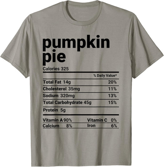 Pumpkin Pie Nutrition Facts Thanksgiving Costume T-Shirt - T-Shirt | Sand
