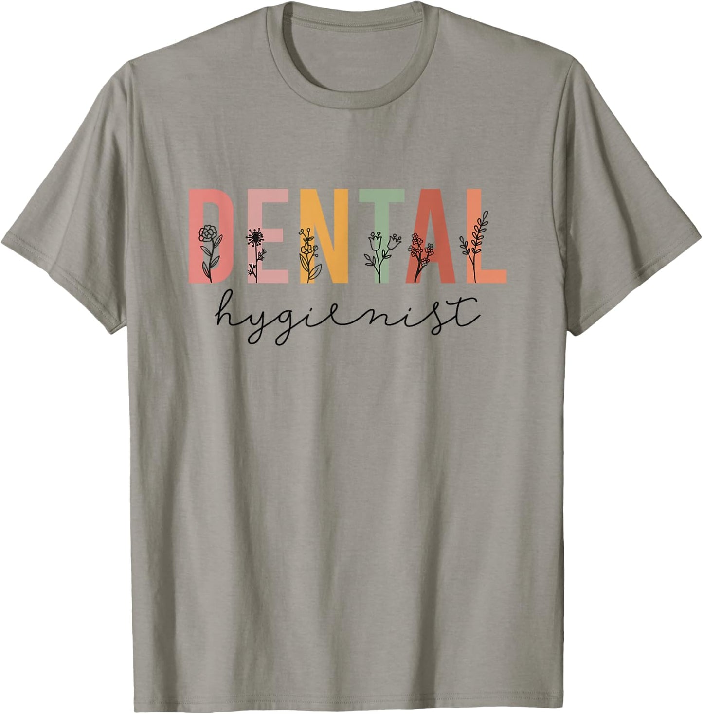 Dental Hygienist Dental Assistant Dentist Appreciation T-Shirt - T-Shirt | Sand