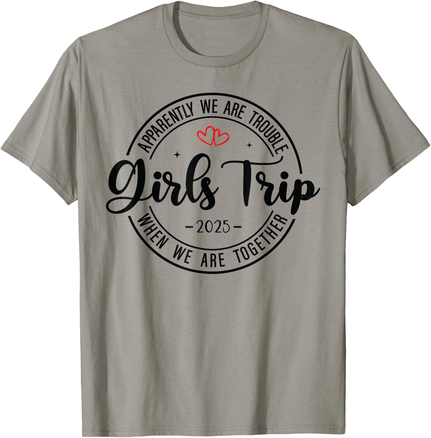 Girls Trip 2025 Weekend Vacation Matching Group T-Shirt - T-Shirt | Sand