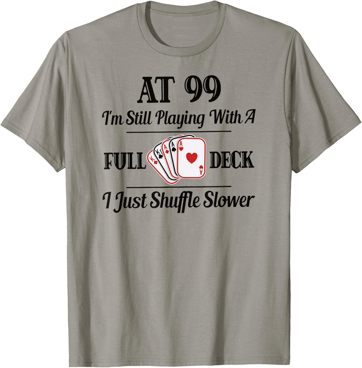 Funny 99th Birthday Gift T Shirt - 99 Year Old Cards Shirt T-Shirt - T-Shirt | Sand