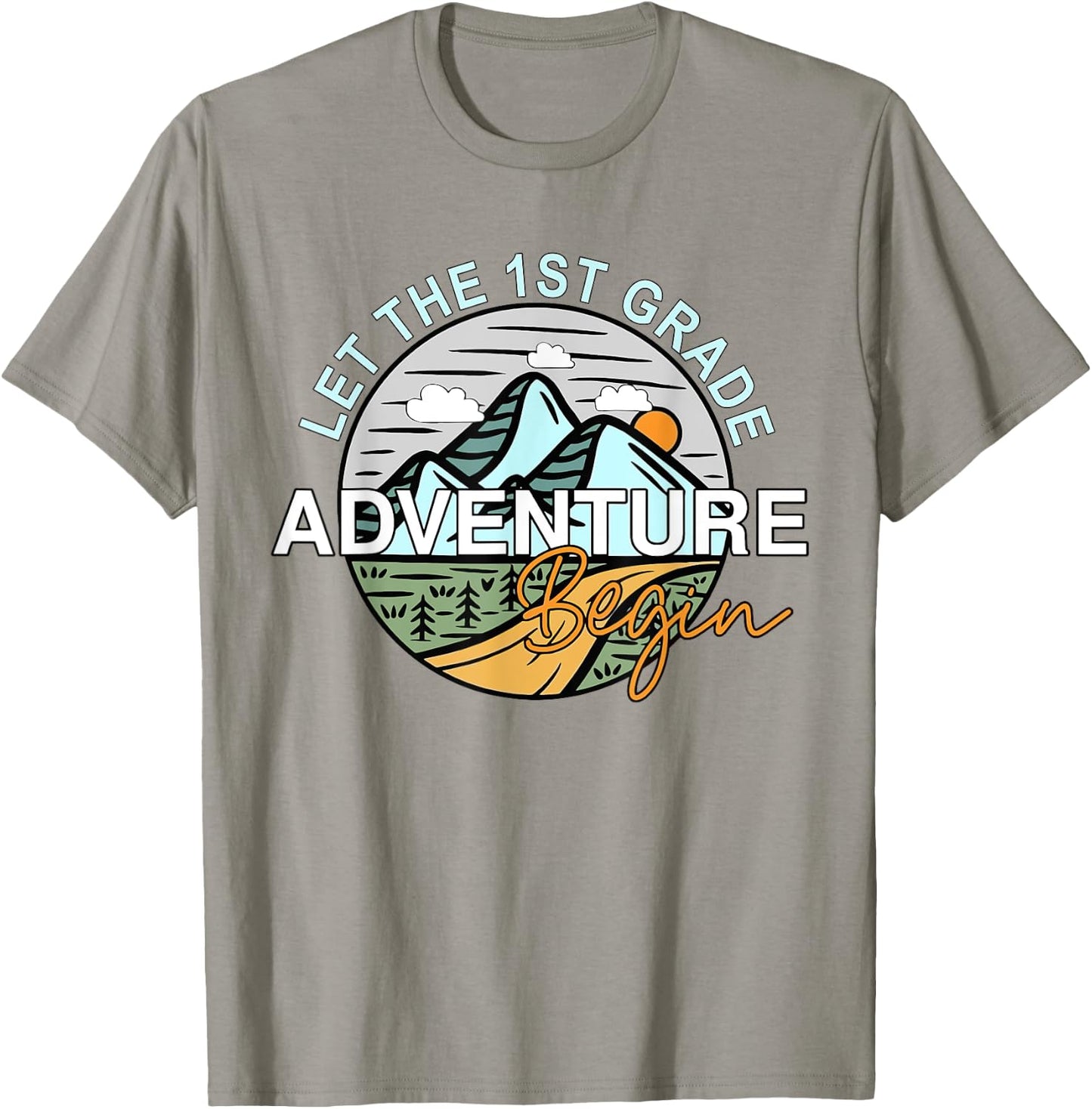First Grade Back To School Let the 1st Grade Adventure Begin T-Shirt - T-Shirt | Sand