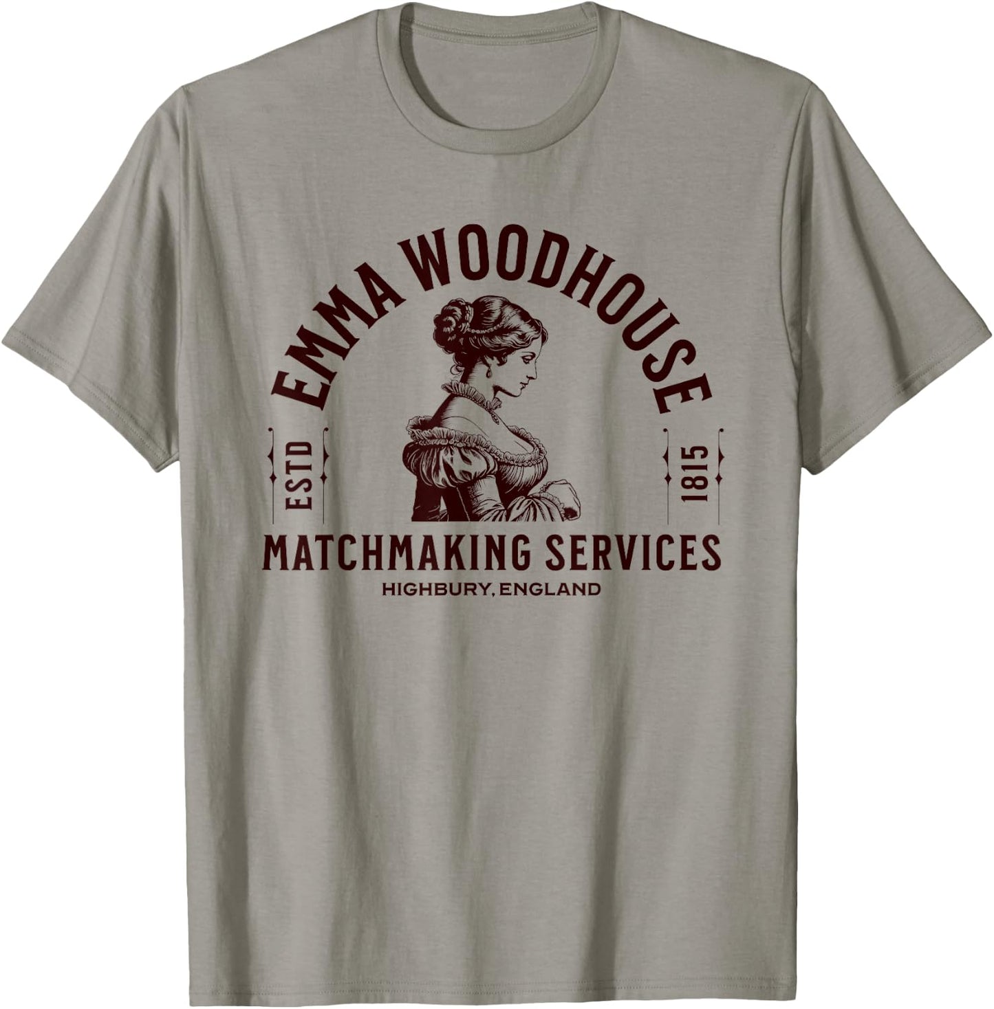 Emma Woodhouse Matchmaking Services Jane Austen T-Shirt - T-Shirt | Sand