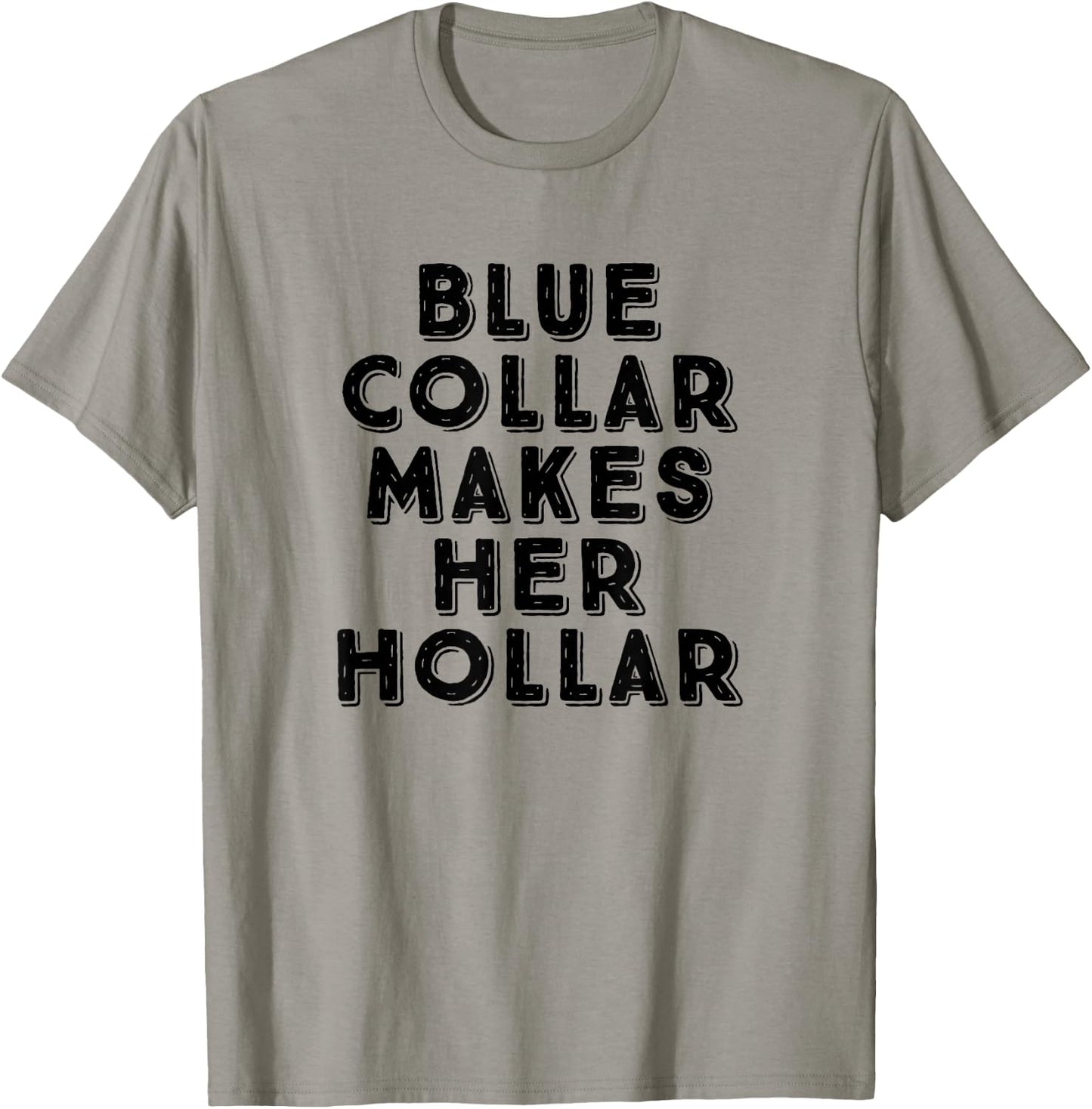 Blue Collar Makes Her Hollar Funny Workwear Pride T-Shirt - T-Shirt | Sand