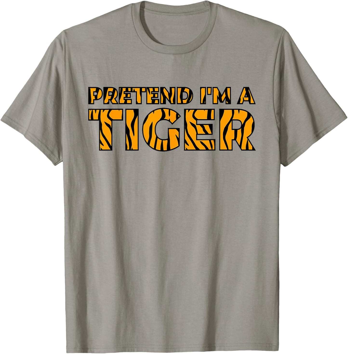 Tiger Costume Halloween Pretend I'm a Tiger T-Shirt - T-Shirt | Sand