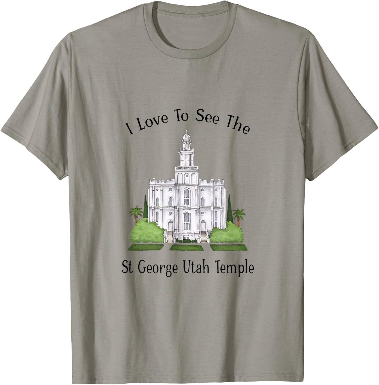 St George Utah Temple, I love to see my temple, color T-Shirt - T-Shirt | Sand