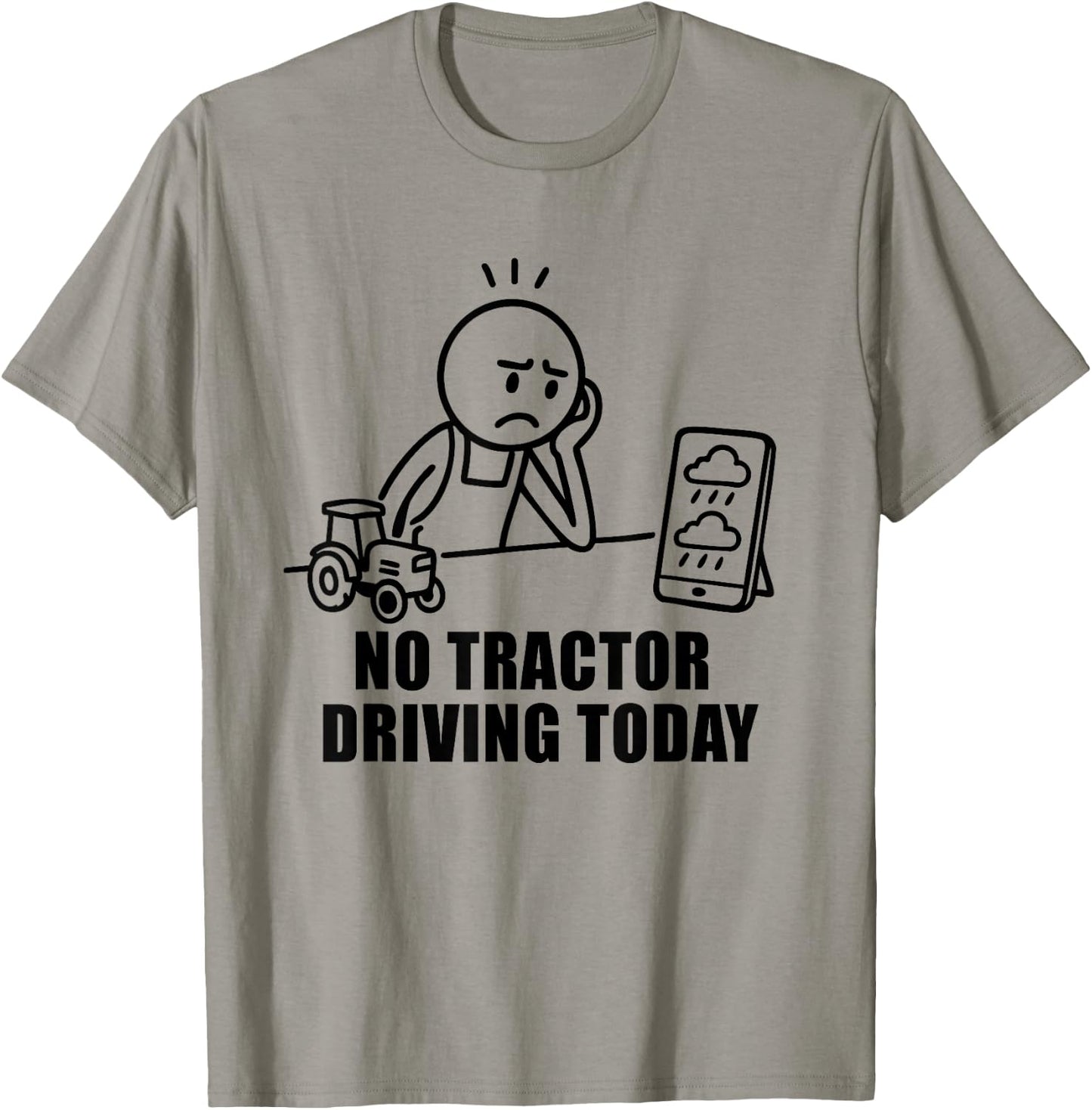 No Tractor Driving Today Farmer Farming Dad Men Grandpa T-Shirt - T-Shirt | Sand