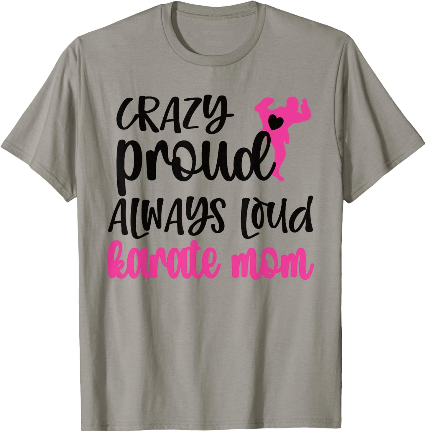 Crazy Proud Loud Karate Mom Karate Mama T-Shirt - T-Shirt | Sand