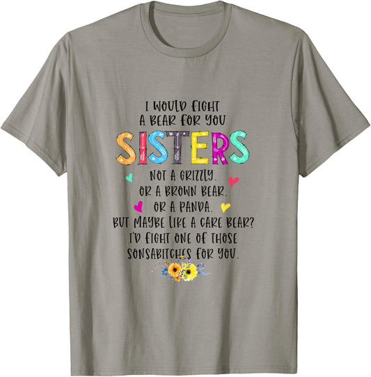 I Would Fight A Bear For You Sisters BFF Matching Outfit T-Shirt - T-Shirt | Sand