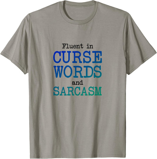 Fluent in Curse Words and Sarcasm, Funny Cute Mom T-Shirt - T-Shirt | Sand