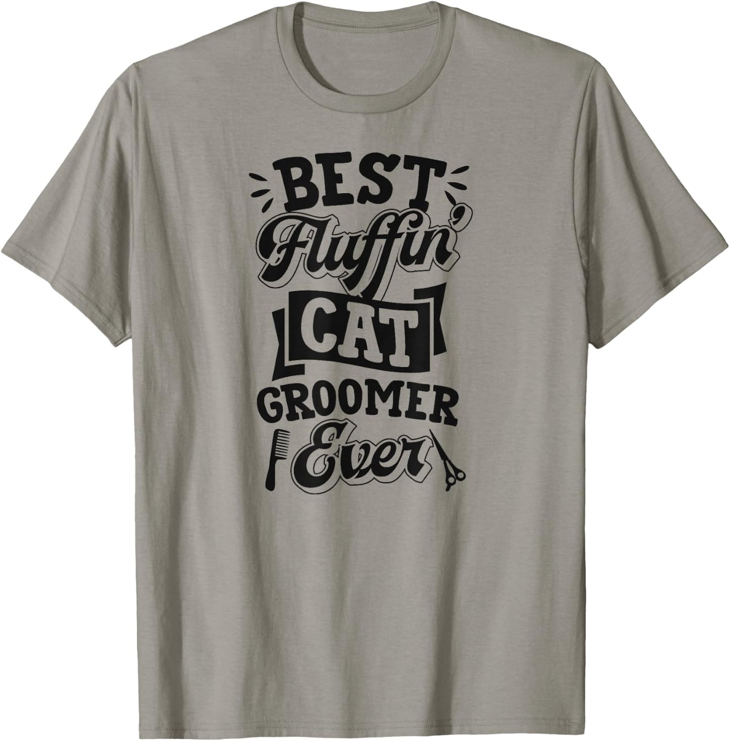 Best Fluffin Cat Groomer Ever Funny Feline Kitten Grooming T-Shirt - T-Shirt | Sand