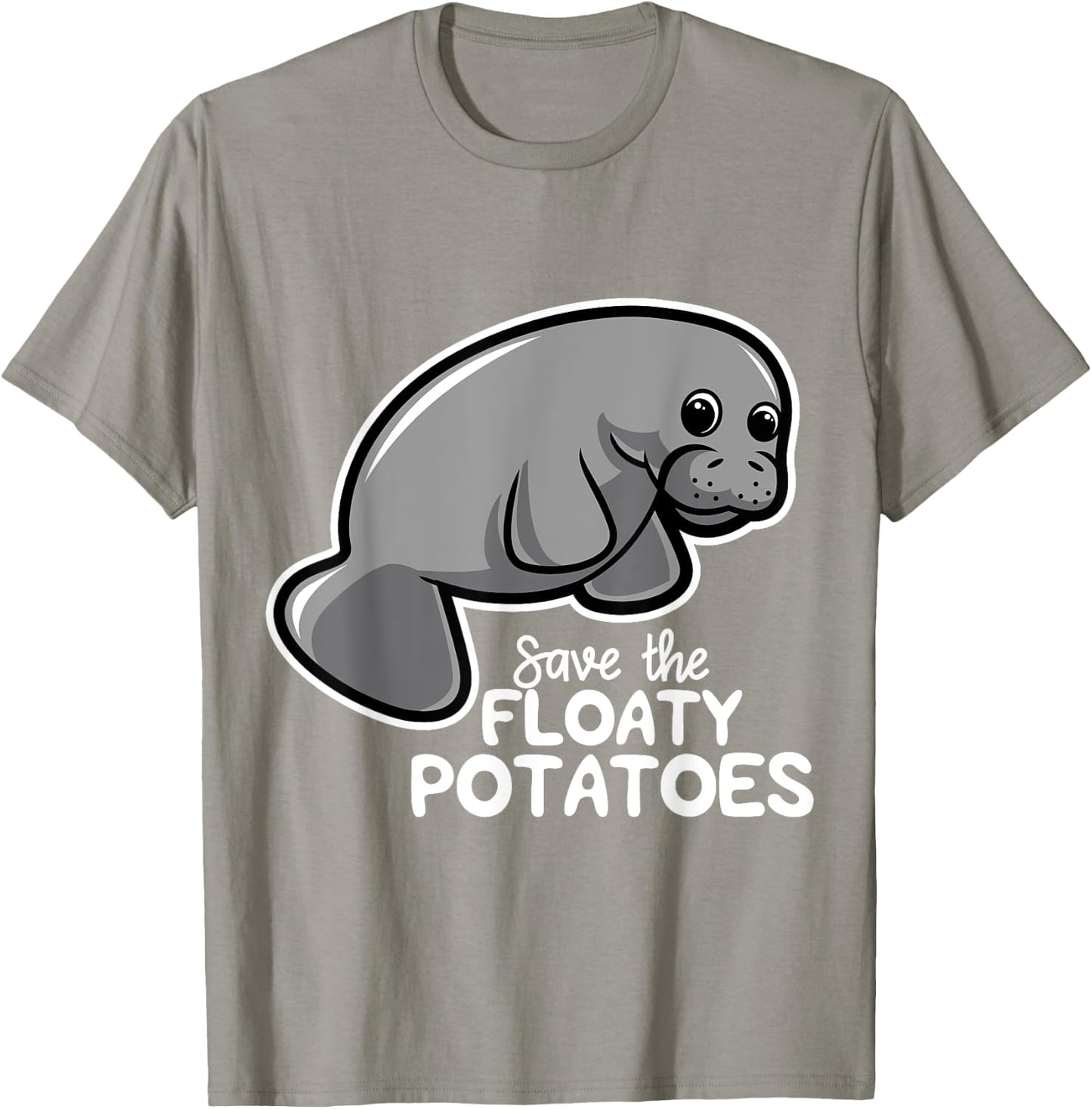 Save The Floaty Potatoes Hilarious Saying T-Shirt - T-Shirt | Sand