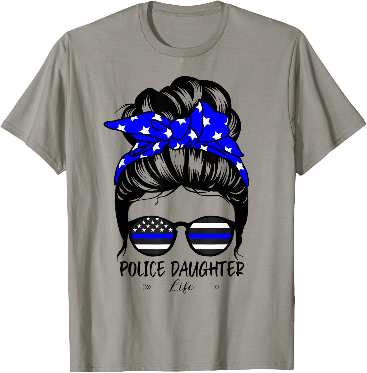 Police Daughter Life Messy Bun Hair Funny Police Daughter T-Shirt - T-Shirt | Sand