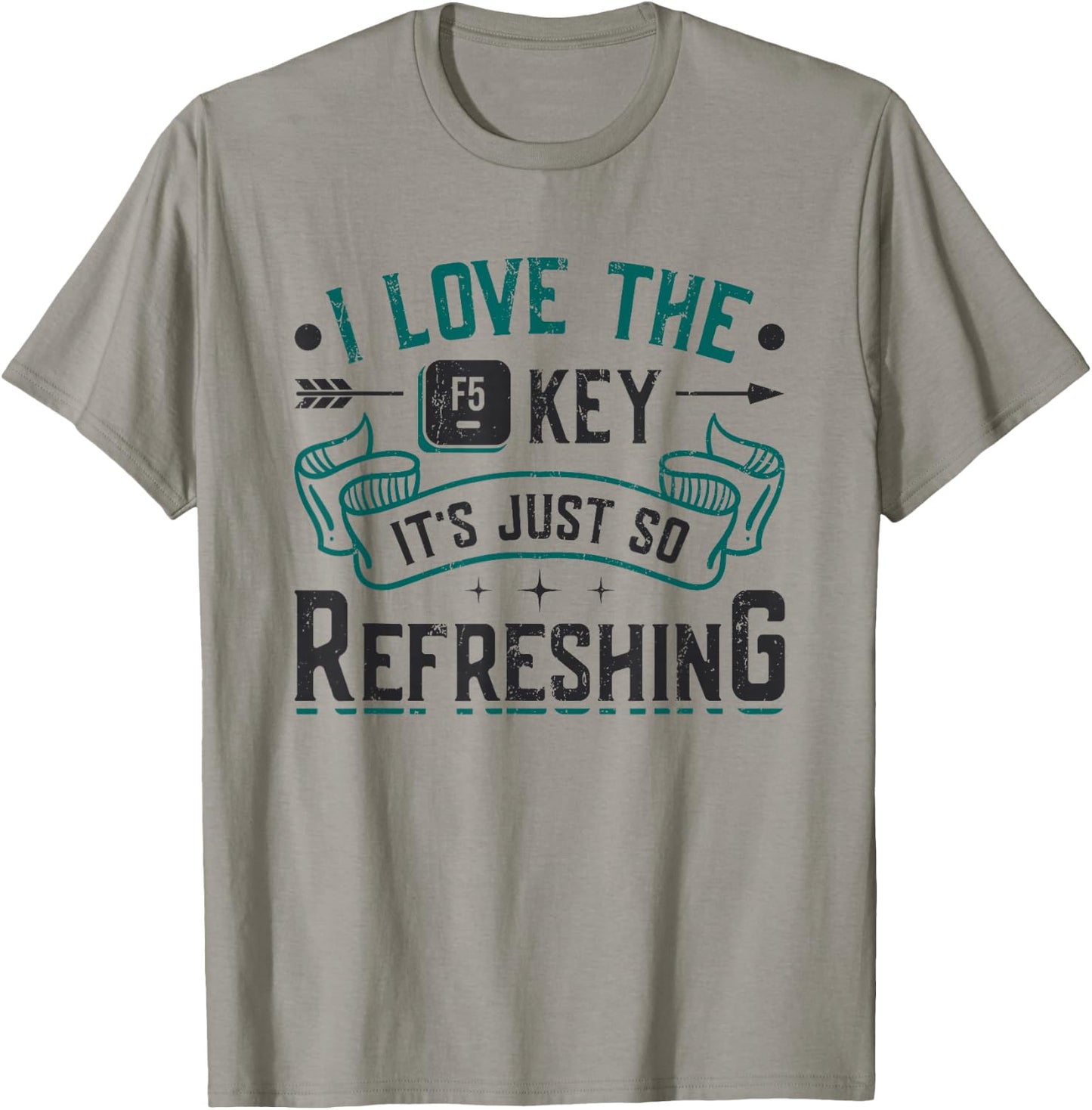 F5 Key Is So Refreshing Funny Informatics Web Designer T-Shirt - T-Shirt | Sand