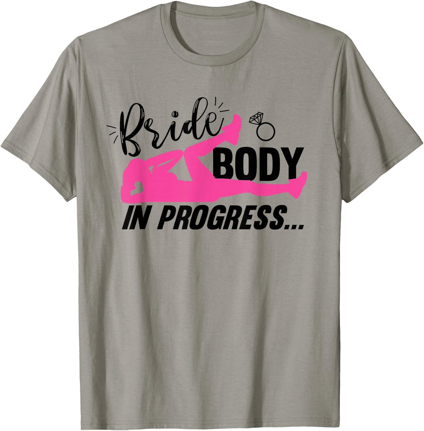 Bride Workout Bride Body In Progress T-Shirt - T-Shirt | Sand