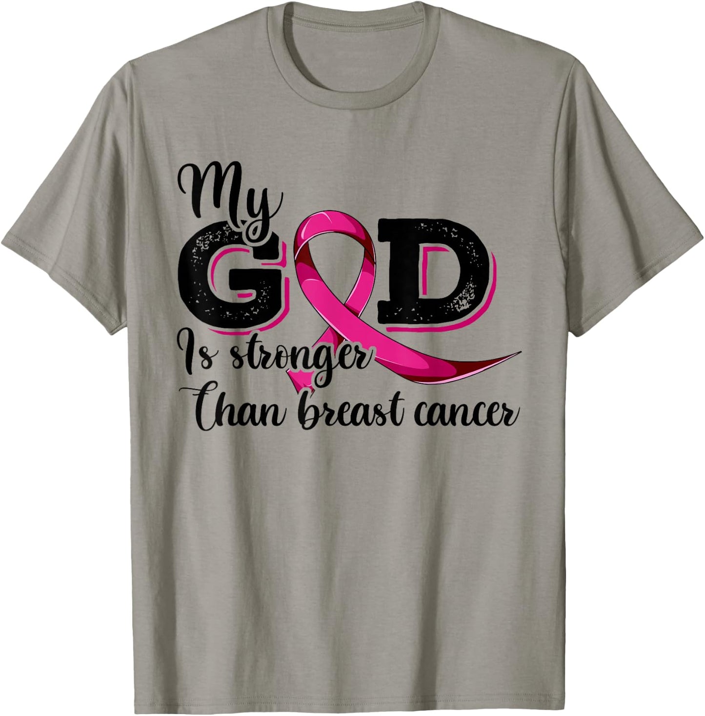 Breast Cancer Shirt, My God Is Stronger Than Breast Cancer T-Shirt - T-Shirt | Sand