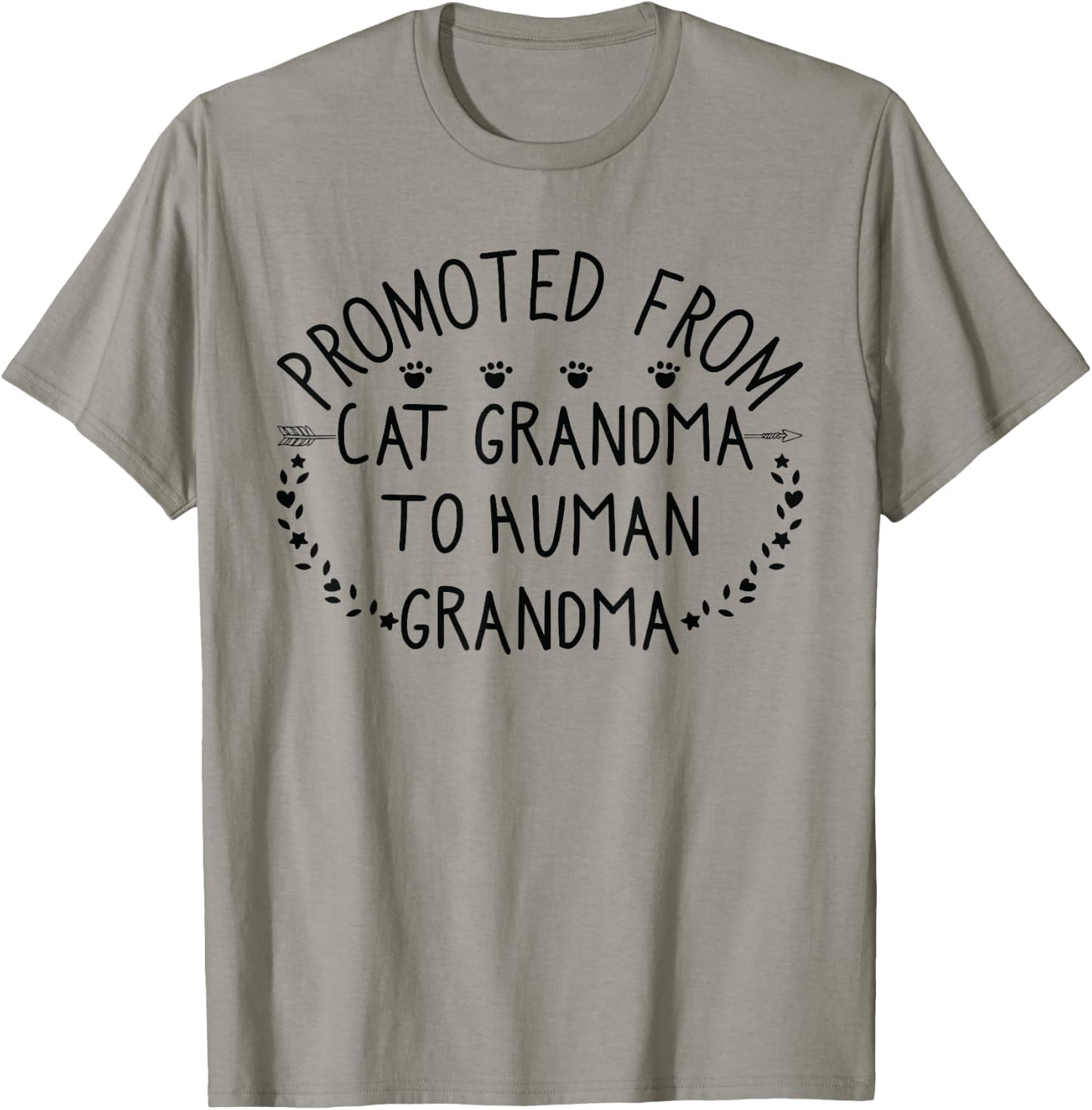 Promoted From Cat Grandma To Human Grandma Cute Letter Shirt T-Shirt - T-Shirt | Sand