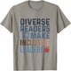 Diverse Readers Make Inclusive Leaders Reading Book Lover T-Shirt - T-Shirt | Sand