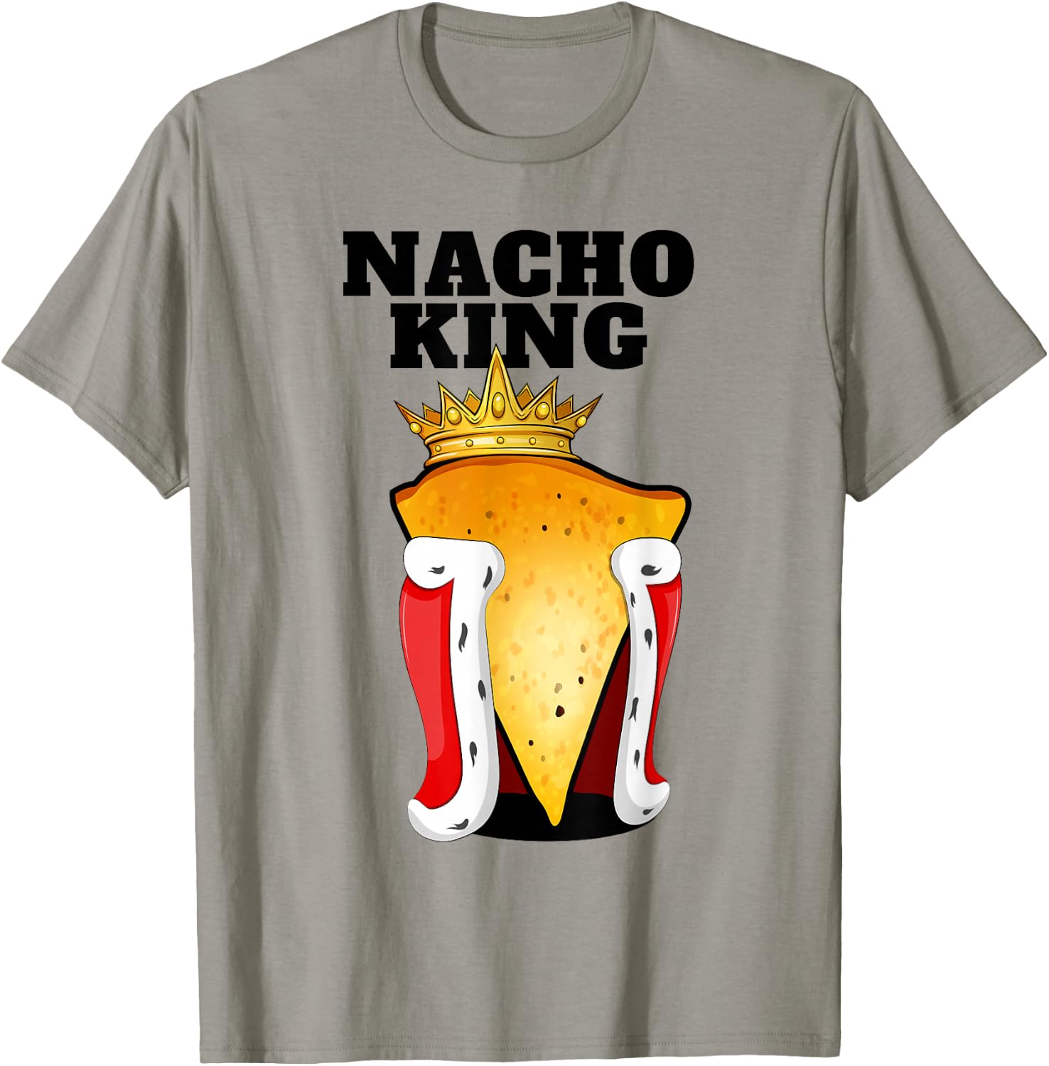 Nacho King | Nacho Lover Shirt | Cute Mexican Nacho T-Shirt - T-Shirt | Sand