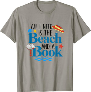 All I Needs Is Beach & A Book Summer Book Lover Reading Men Women T-Shirt - T-Shirt | Sand