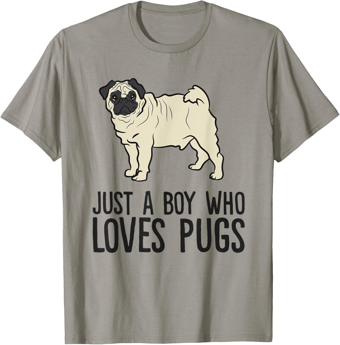 Just a Boy Who Loves Pugs T-Shirt - T-Shirt | Sand