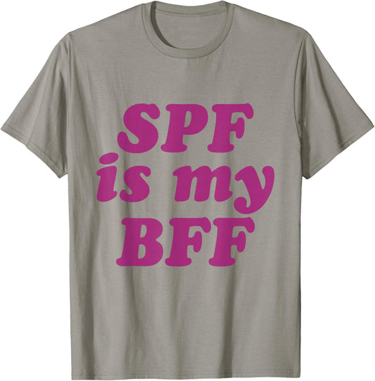 SPF Is My BFF Sunscreen Skincare Esthetician SPF T-Shirt - T-Shirt | Sand