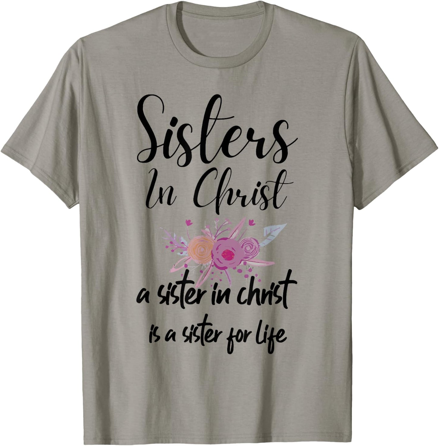 Sisters In Christ is a sister for life T-Shirt - T-Shirt | Sand