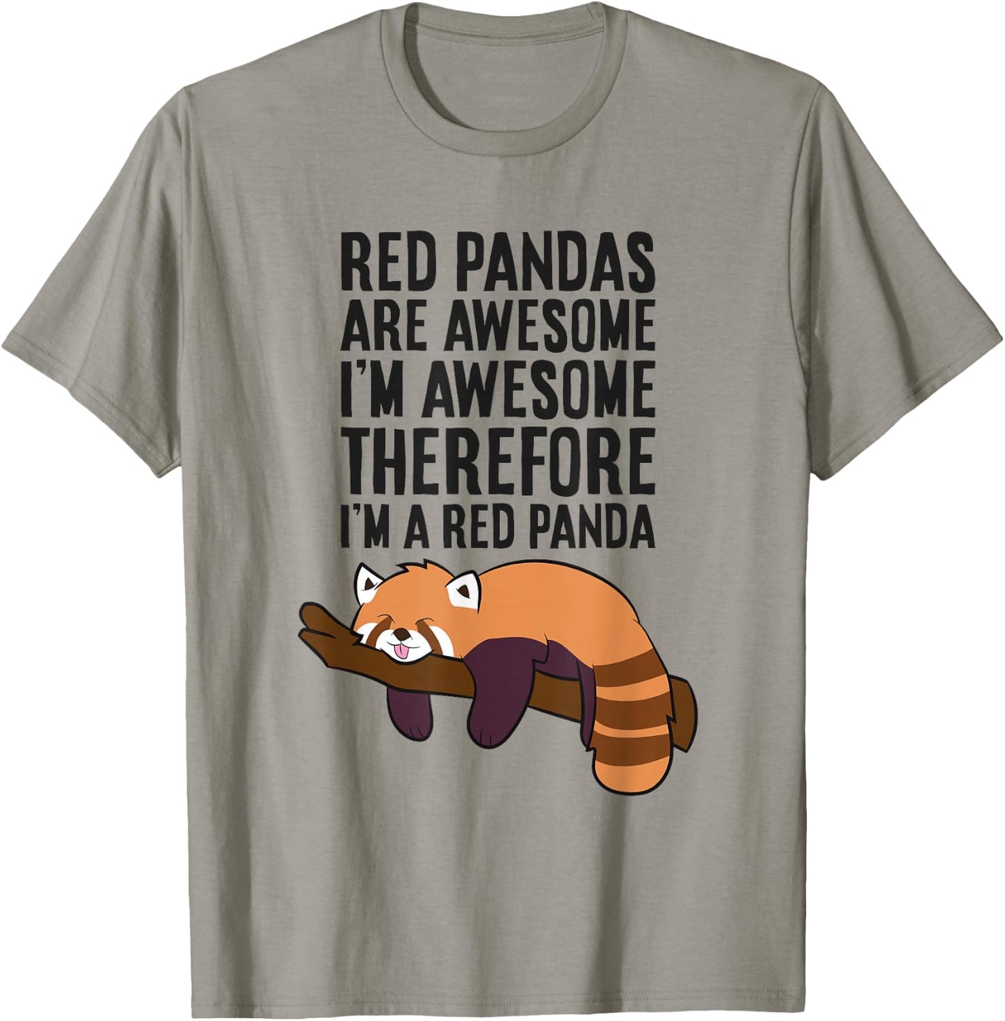 Red Pandas Are Awesome I'm Awesome Therefore I'm A Red Panda T-Shirt - T-Shirt | Sand