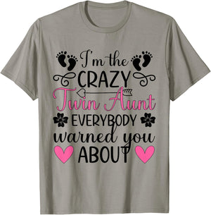 I'm The Crazy Twin Aunt Of Twins Twin Auntie Of Twins T-Shirt - T-Shirt | Sand