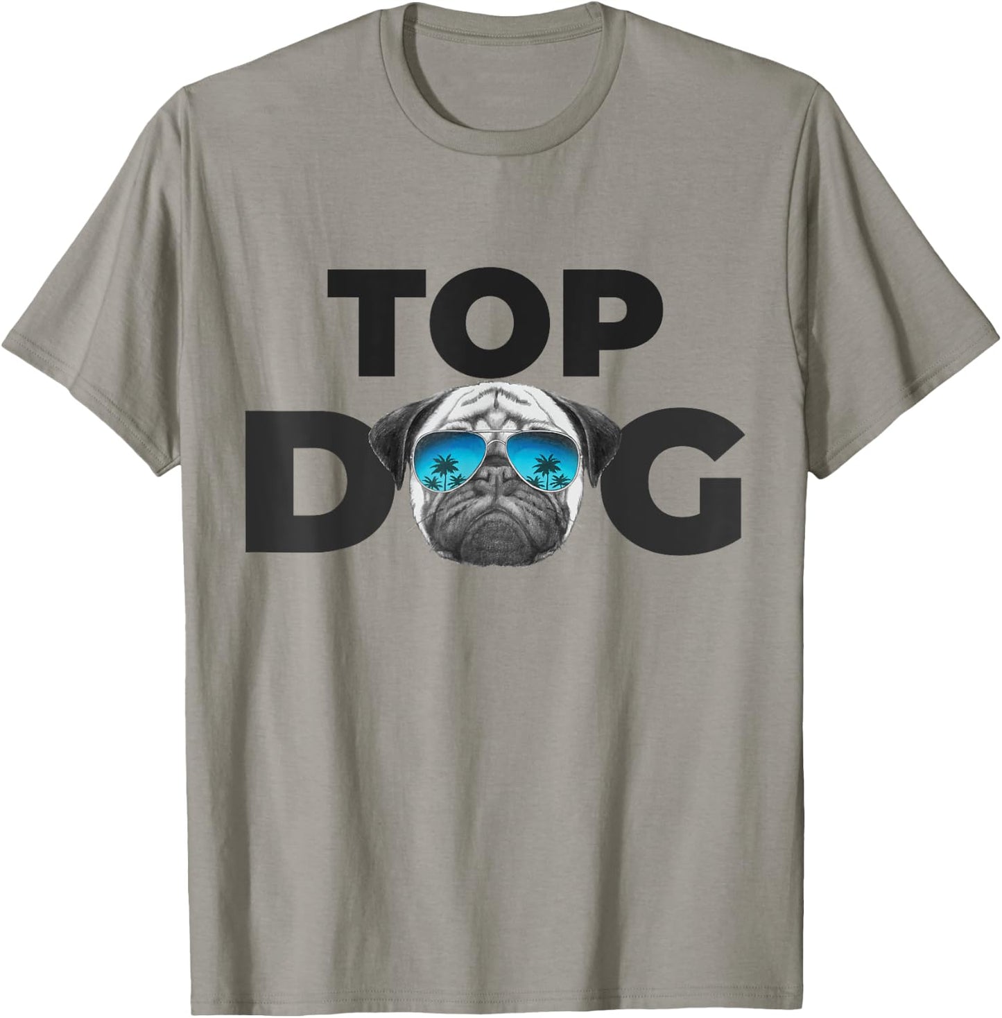 Funny Pug Dog Shirts | Top Dog Pug - Blue, Small, Classic Fit, Short Sleeve T-Shirt - T-Shirt | Sand