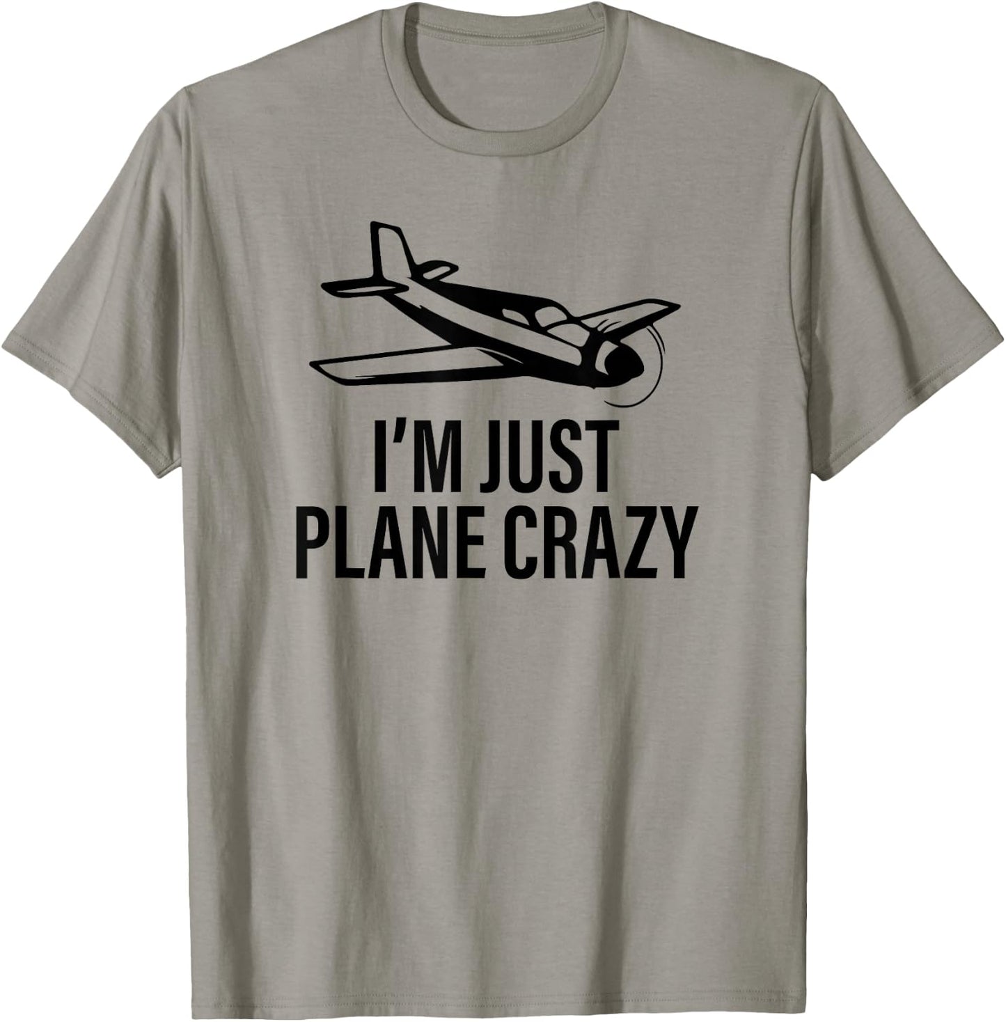 I’m Just Plane Crazy Flying Gift Pilots Pilot T-Shirt - T-Shirt | Sand