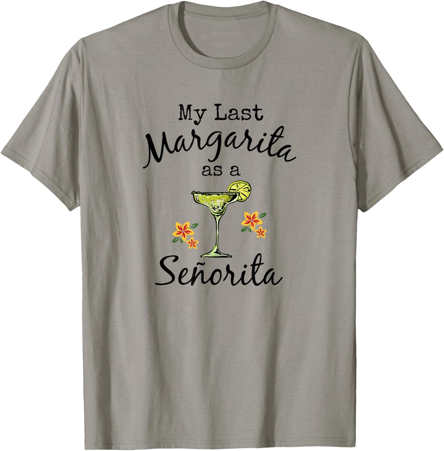 Last Margarita as Senorita Funny Bachelorette Party Shirt T-Shirt - T-Shirt | Sand