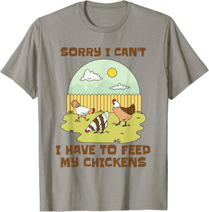 Sorry I Can't I Have to Feed My Chickens Funny Chicken Lover T-Shirt - T-Shirt | Sand